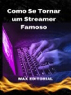 cover image of Como se Tornar um Streamer Famoso